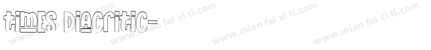 times Diacritic字体转换